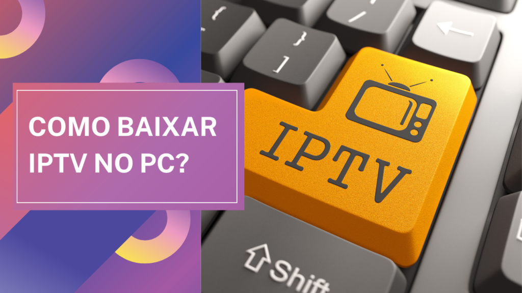 Como Baixar IPTV no PC